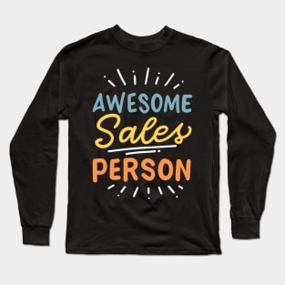 Awesome Salesperson Long Sleeve T-Shirt